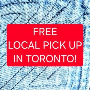 FREE LOCAL PICK UP IN TORONTO